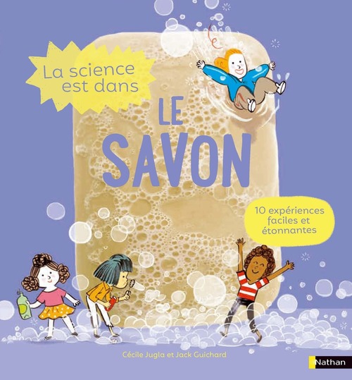 Couverture ebook de La Science est dans le savon, de Jack Guichard, Cécile Jugla, Laurent Simon