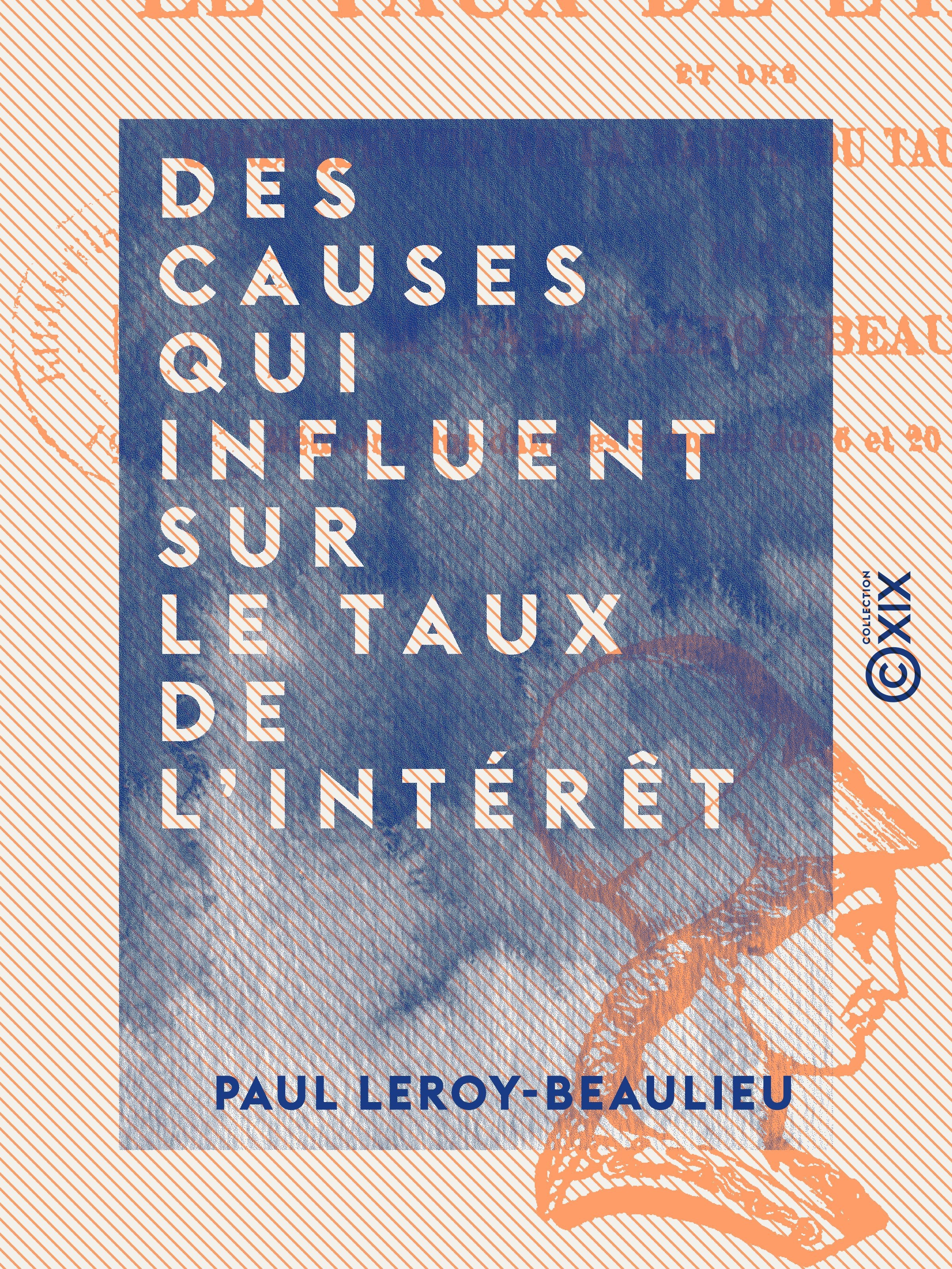 ebook cover of Des causes qui influent sur le taux de l'intérêt, by Paul Leroy-Beaulieu