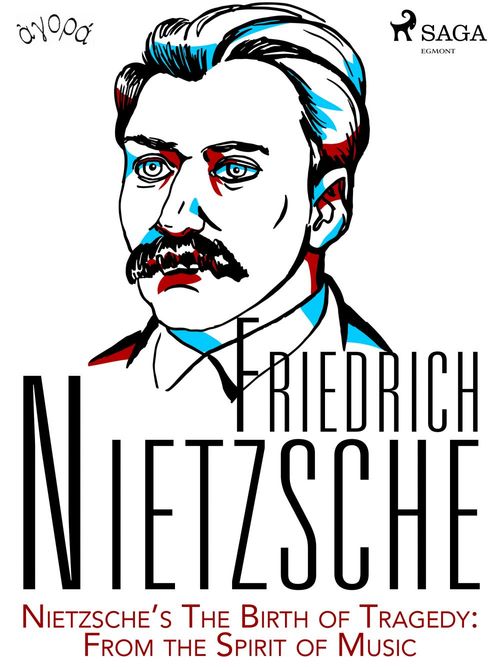 ebook cover of Nietzsche´s The Birth of Tragedy: From the Spirit of Music, by Friedrich Nietzsche