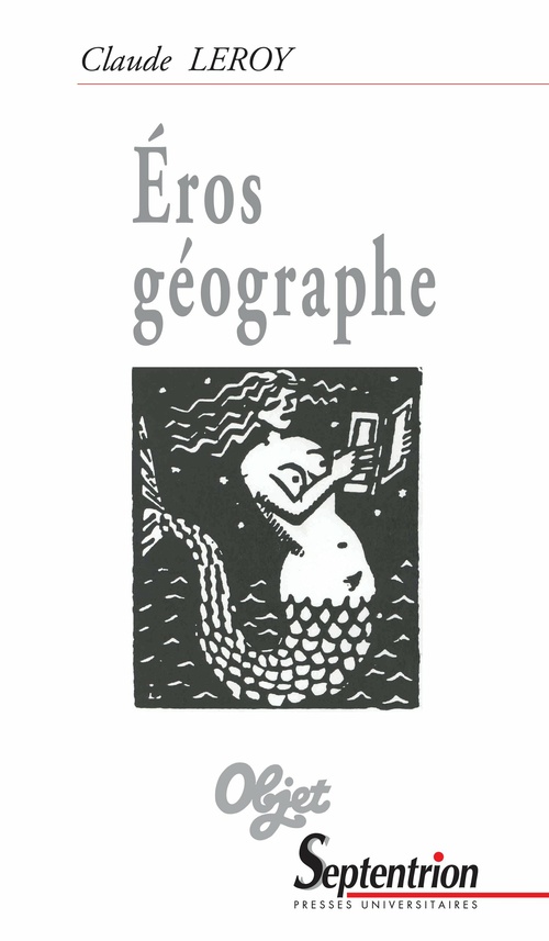 Couverture ebook de Éros géographe, de Claude Leroy