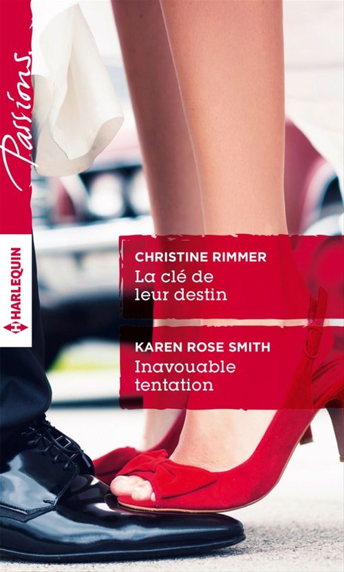 Couverture ebook de La clé de leur destin - Inavouable tentation, de Christine Rimmer, Karen Rose Smith