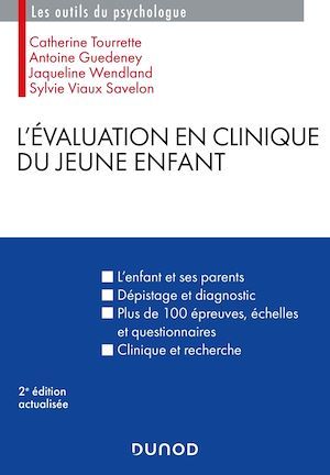 ebook cover of L'évaluation en clinique du jeune enfant - 2e éd., by Antoine Guédeney, Catherine Tourrette, Sylvie Viaux Savelon, Jacqueline Wendland