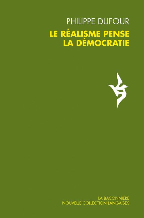 Couverture ebook de Le réalisme pense la démocratie, de Philippe Dufour