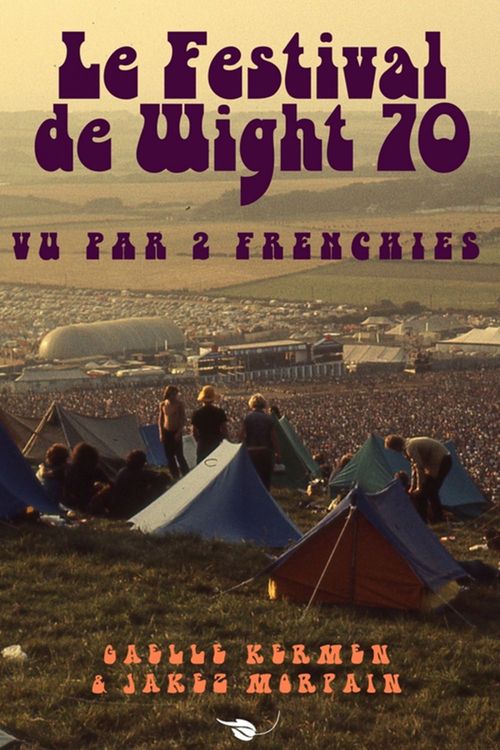 Couverture ebook de Le Festival de Wight 70 vu par 2 Frenchies, de Gaelle Kermen