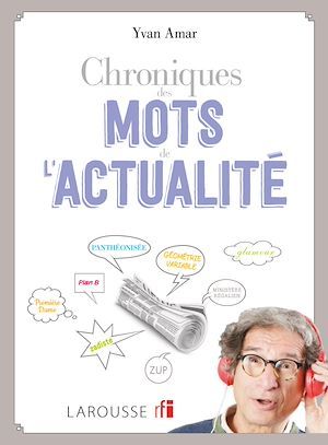 Couverture ebook de Chroniques des mots de l'actualité, de Yvan Amar