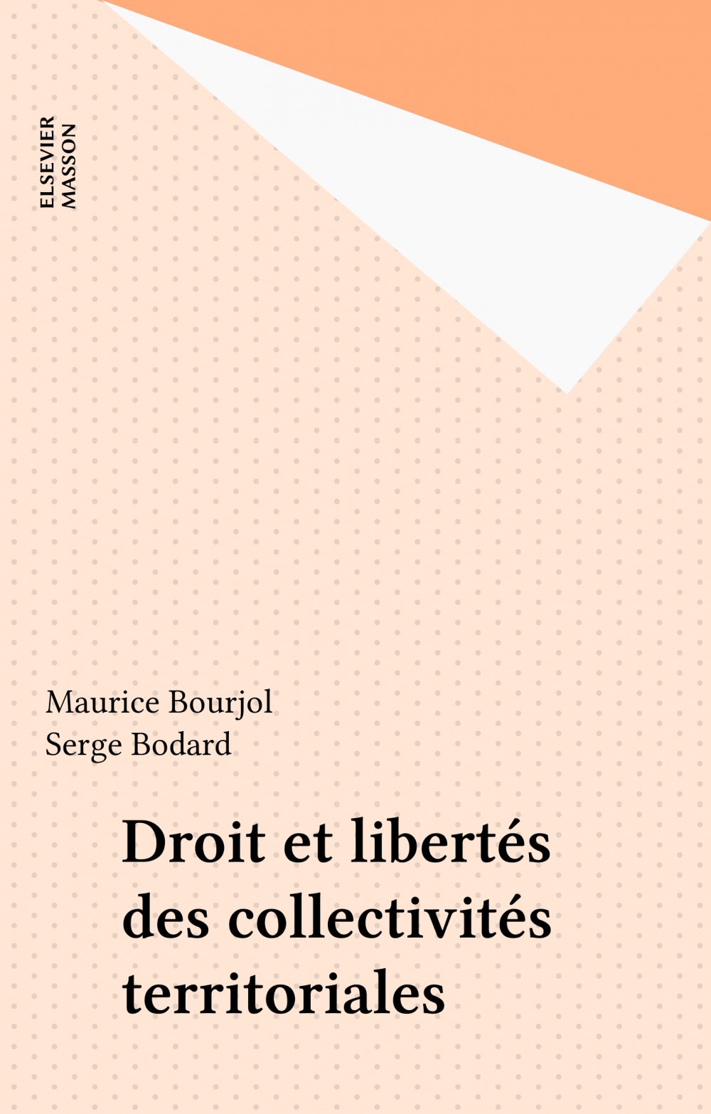 Couverture ebook de Droit et libertés des collectivités territoriales, de Maurice Bourjol, Serge Bodard