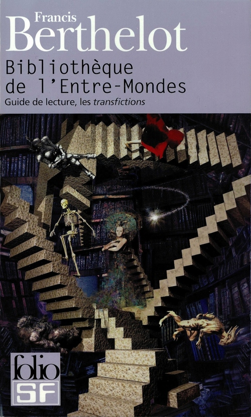ebook cover of Bibliothèque de l'Entre-Mondes. Guide de lecture, les transfictions, by Francis Berthelot