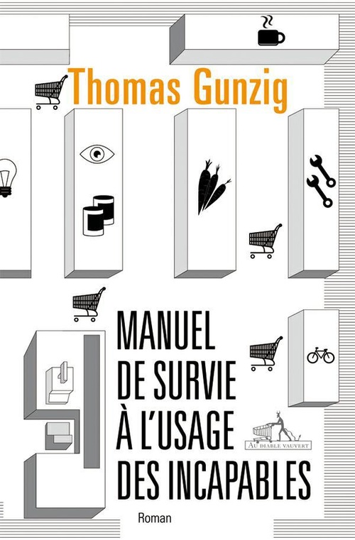 ebook cover of Manuel de survie à l'usage des incapables, by Thomas Gunzig