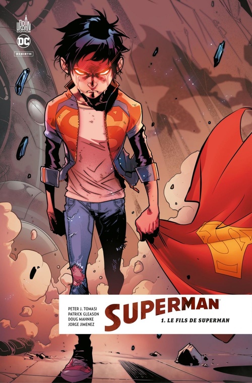 Couverture ebook de Superman Rebirth - Tome 1 - Le fils de Superman, de Patrick Gleason, Jorge Jimenez, Doug Mahnke, Peter J. Tomasi