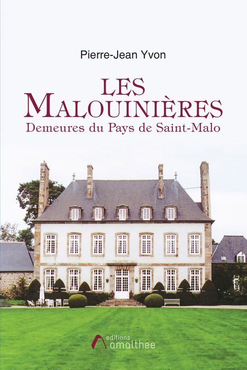 ebook cover of Les Malouinières, Demeures du Pays de Saint-Malo, by Pierre-Jean Yvon