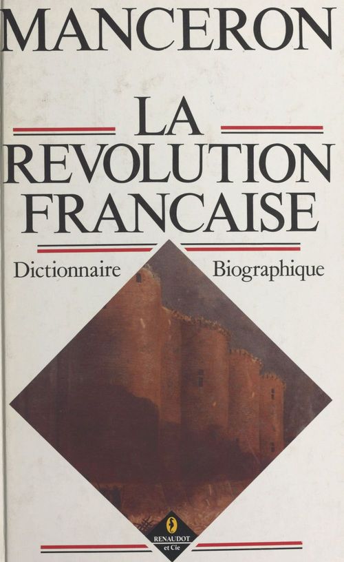 ebook cover of La Révolution française : dictionnaire biographique, by Claude Manceron