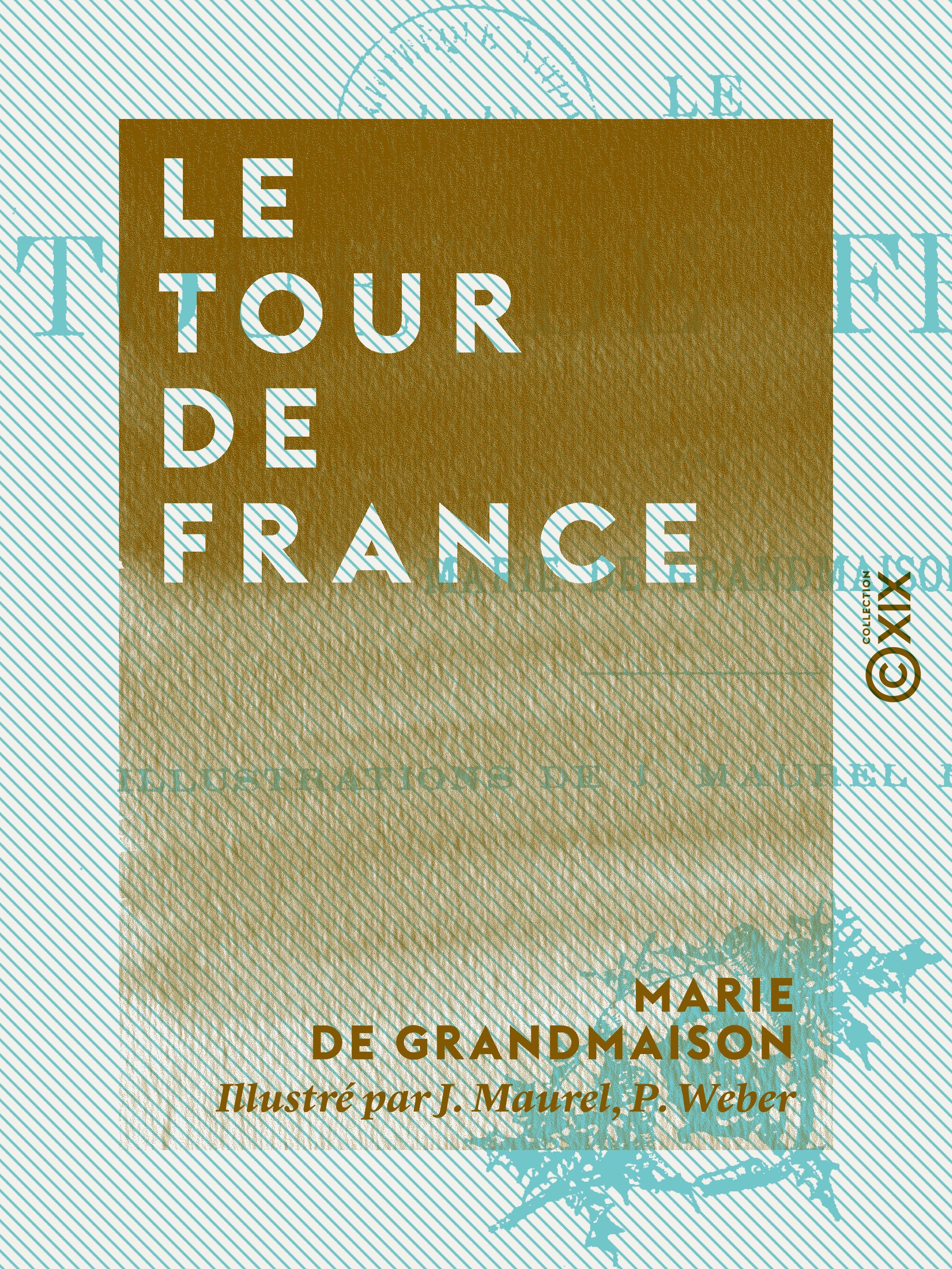 Couverture ebook de Le Tour de France, de Marie De Grandmaison