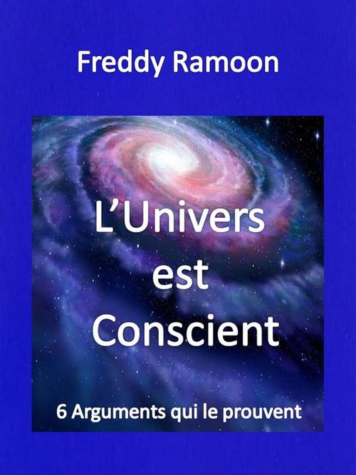 ebook cover of L'Univers est conscient, by Freddy Ramoon