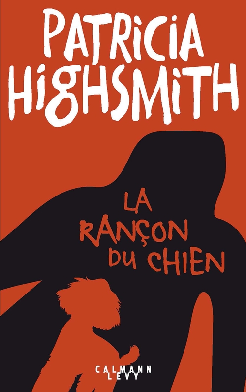 Couverture ebook de La rançon du chien, de Patricia Highsmith