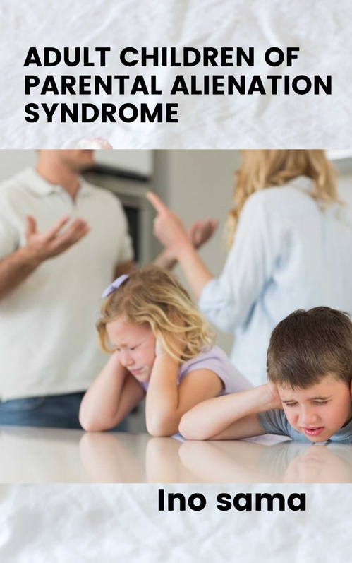 ebook cover of Adult children of parental alienation syndrome, by Ino Sama