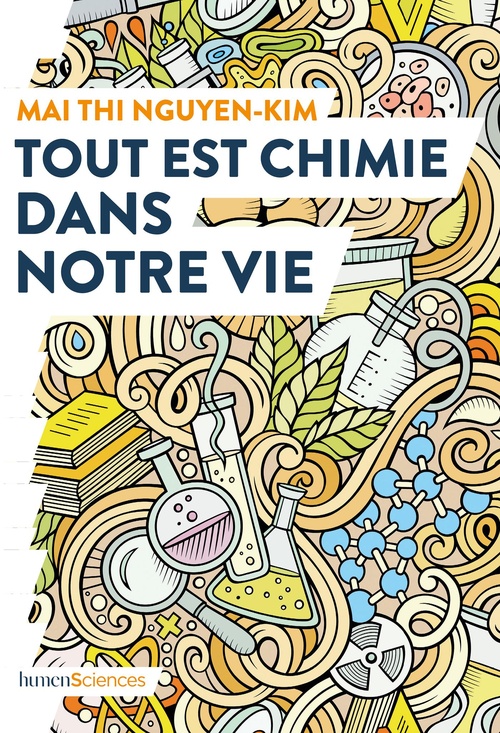 Couverture ebook de Tout est chimie dans notre vie, de Mai Thi Nguyen-Kim
