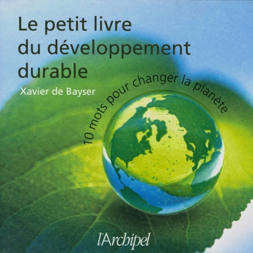 Couverture ebook de Le petit livre du développement durable, de Xavier de Bayser