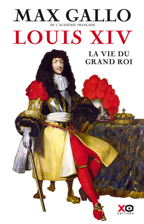 Couverture ebook de Louis XIV - La Vie du grand roi, de Max Gallo