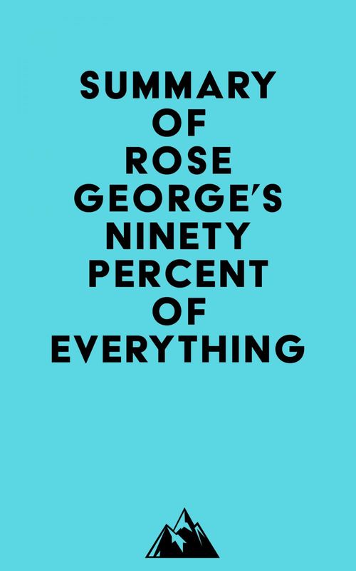 Couverture ebook de Summary of Rose George's Ninety Percent of Everything, de Everest Media