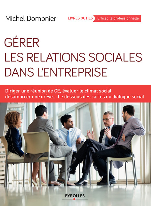 Couverture ebook de Gérer les relations sociales dans l'entreprise, de Michel Dompnier