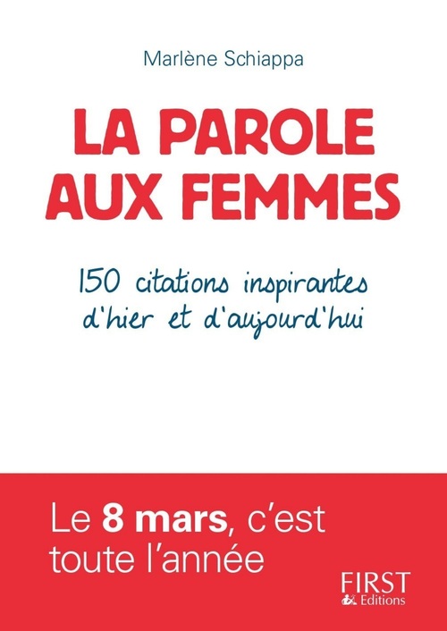 ebook cover of Petit Livre de - La parole aux femmes - 150 citations inspirantes d'hier et d'aujourd'hui, by Marlène Schiappa