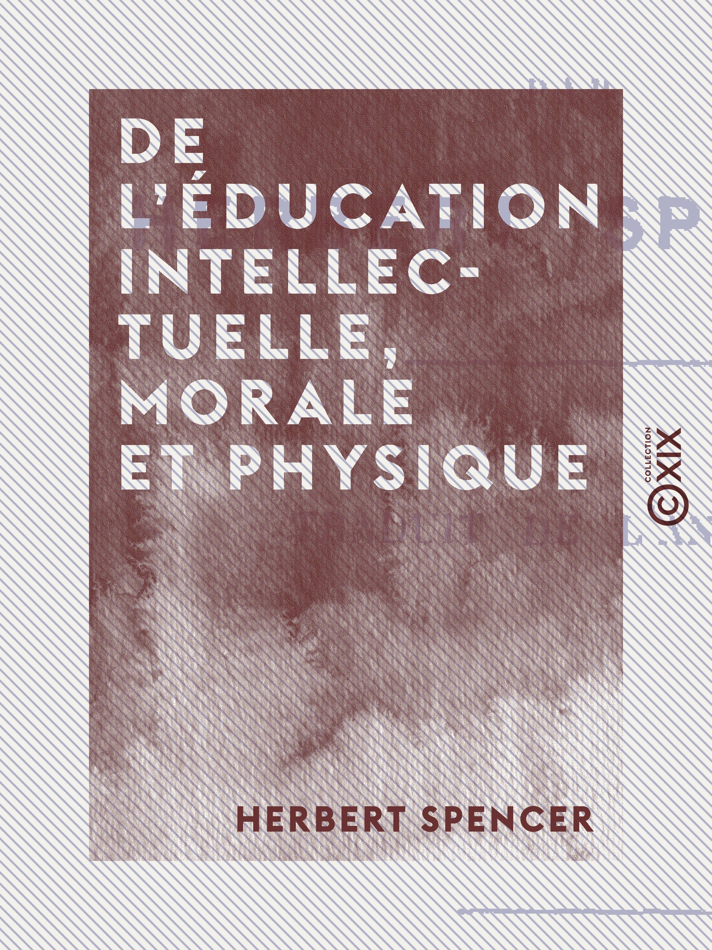 ebook cover of De l'éducation intellectuelle, morale et physique, by Herbert Spencer