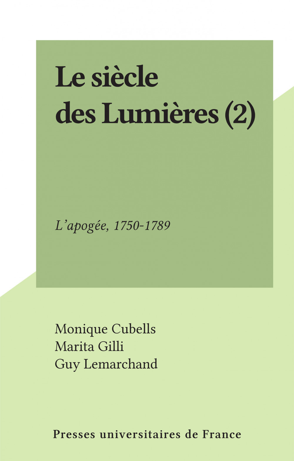 ebook cover of Le siècle des Lumières (2), by Monique Cubells, Marita Gilli, Lemarchand Guy, Michel Vovelle