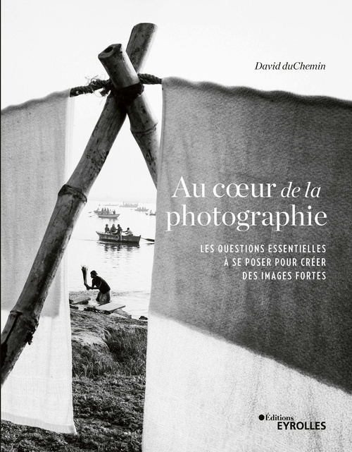 Couverture ebook de Au coeur de la photographie, de David Duchemin