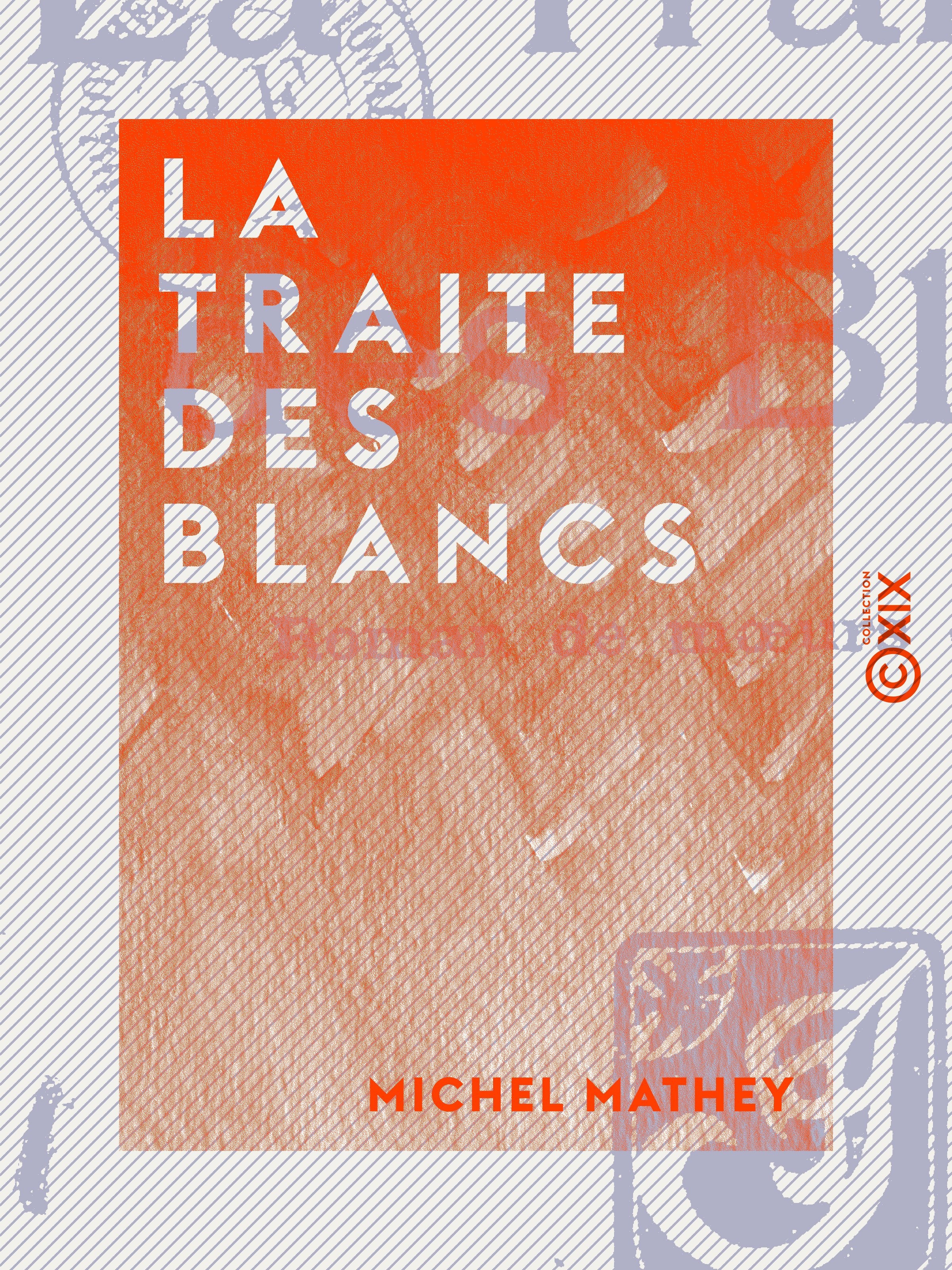 ebook cover of La Traite des blancs, by Michel Mathey