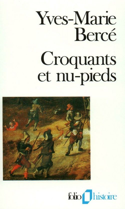 ebook cover of Croquants et nu-pieds. Les soulèvements paysans en France du XVIe au XIXe siècle, by Yves-Marie Bercé
