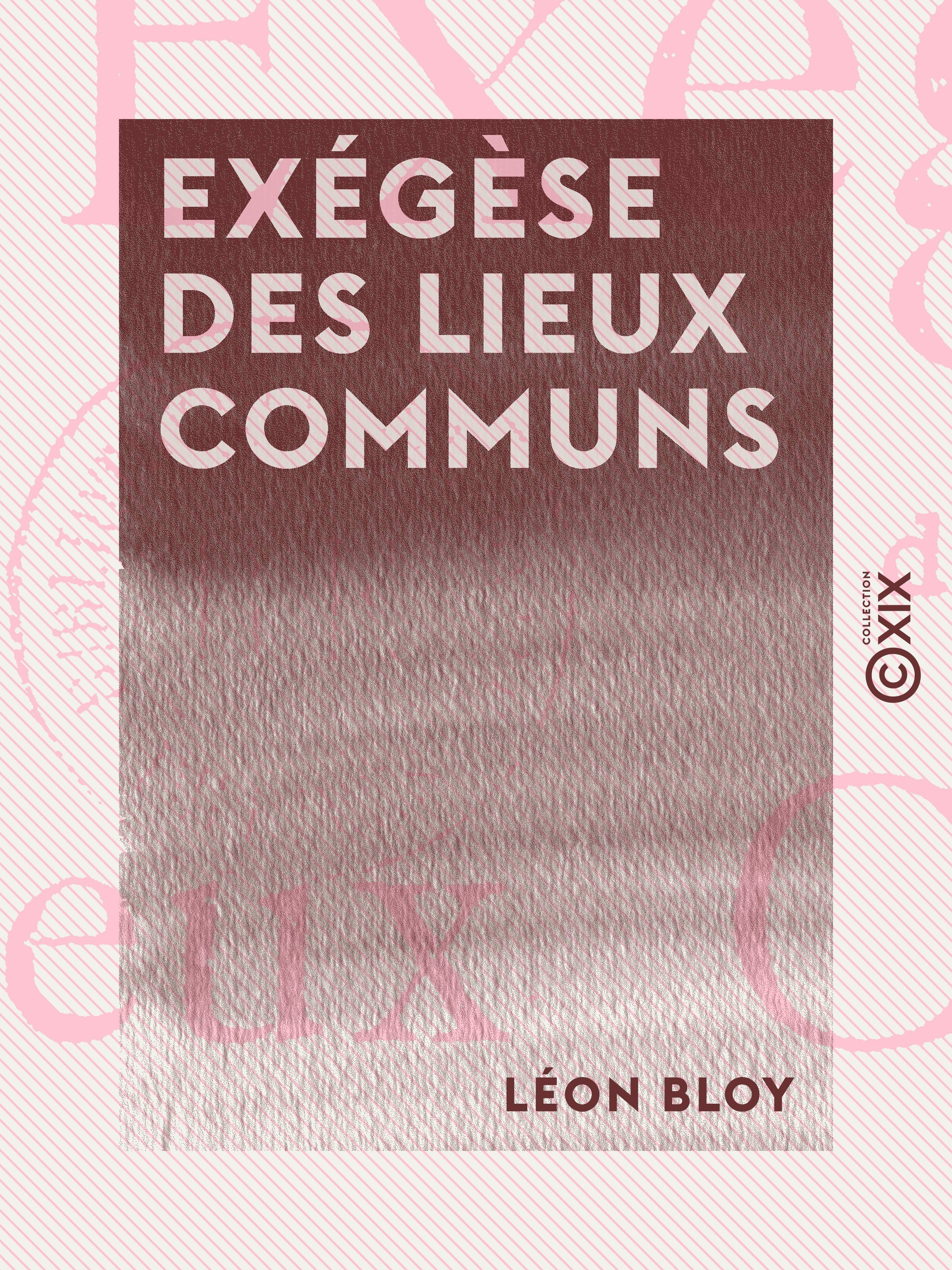 Couverture ebook de Exégèse des lieux communs, de Leon Bloy