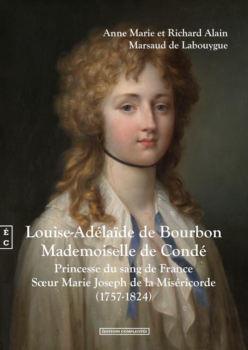ebook cover of Louise-Adélaïde de Bourbon, Mademoiselle de Condé, by Anne marie Marsaud de labouygue, Richard Alain Marsaud de Labouygue