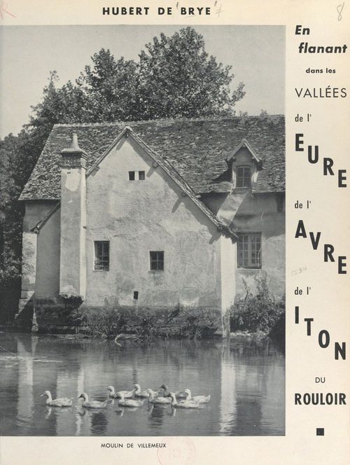 Couverture ebook de En flânant dans les vallées de l'Eure, de l'Avre, de l'Iton, du Rouloir, de Hubert De Brye, Jerome Carcopino