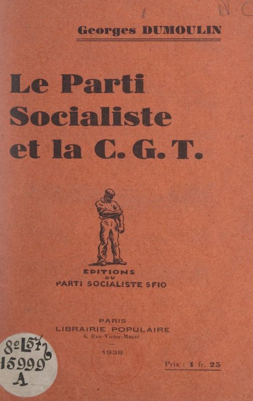 ebook cover of Le parti socialiste et la C.G.T., by Georges Dumoulin