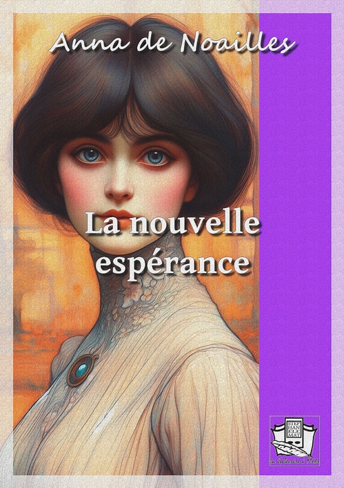 Couverture ebook de La nouvelle espérance, de Anna de Noailles