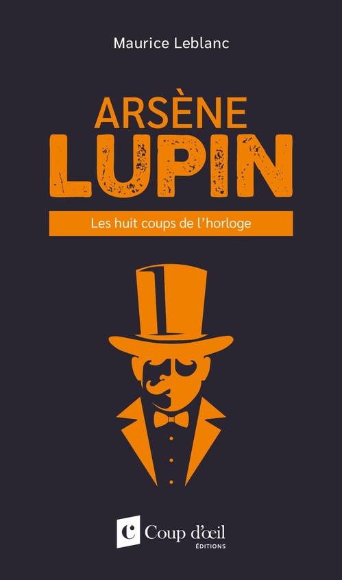 ebook cover of Arsène Lupin - Les huit coups de l'horloge, by Maurice Leblanc