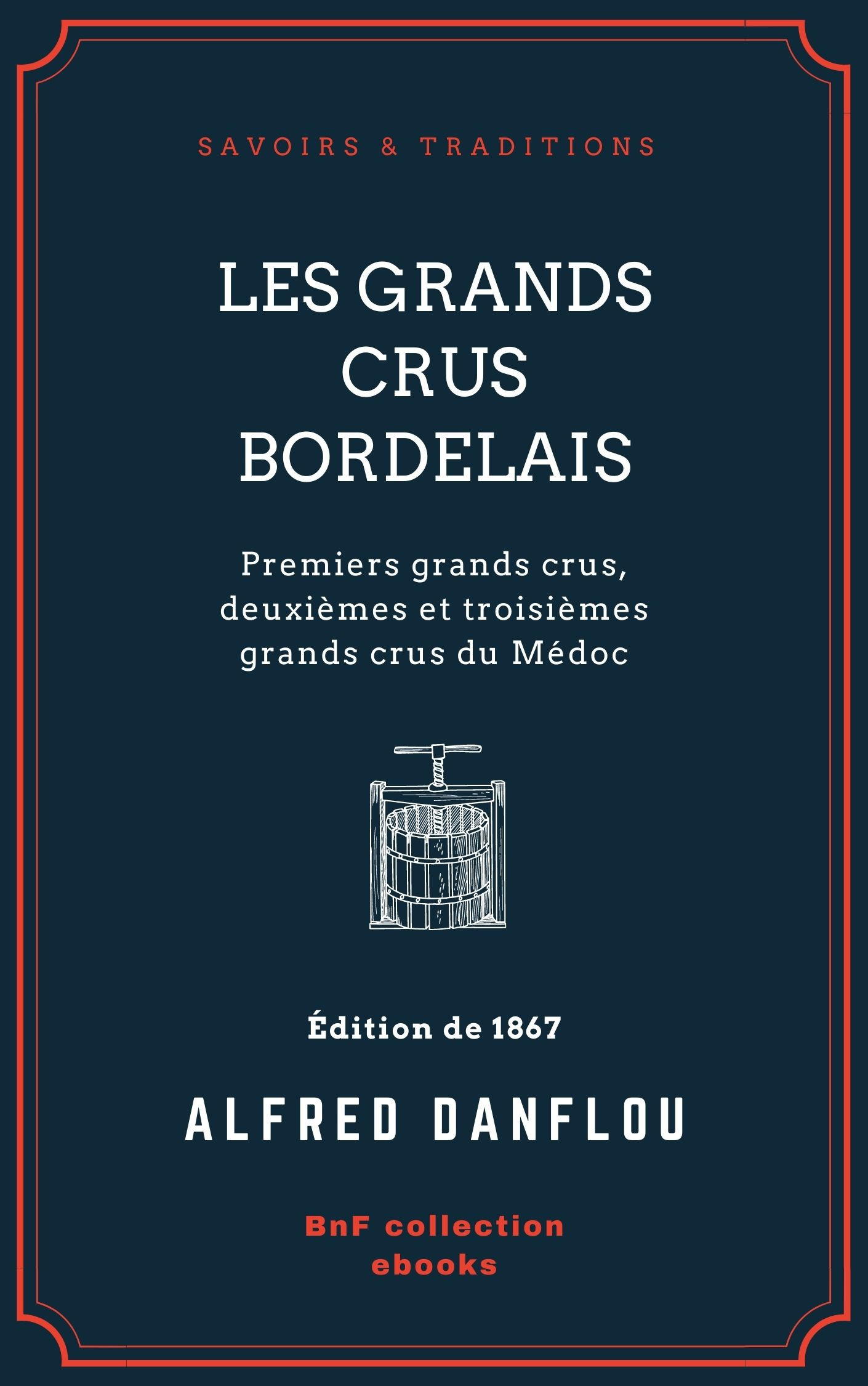 Couverture ebook de Les Grands Crus bordelais : monographies et photographies des châteaux et vignobles, de Alfred Danflou