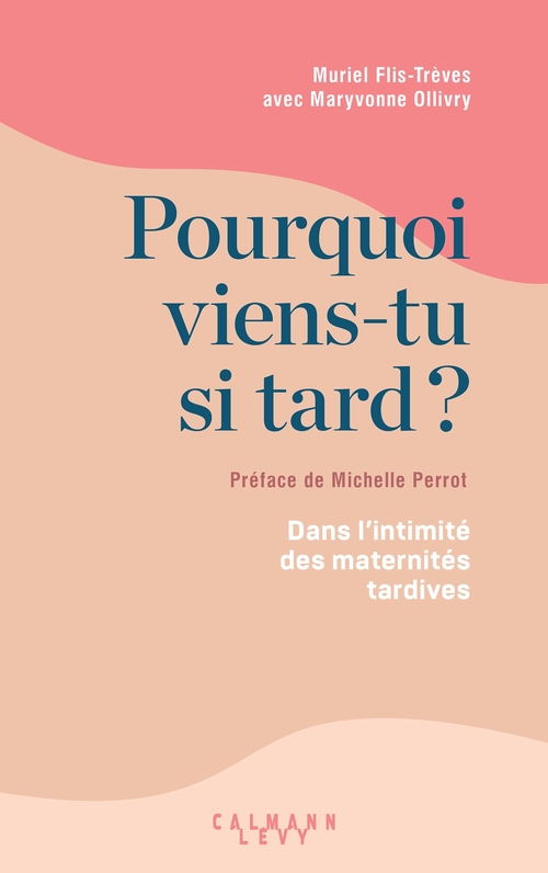 Couverture ebook de Pourquoi viens-tu si tard ?, de Muriel Flis-trèves, Maryvonne Ollivry