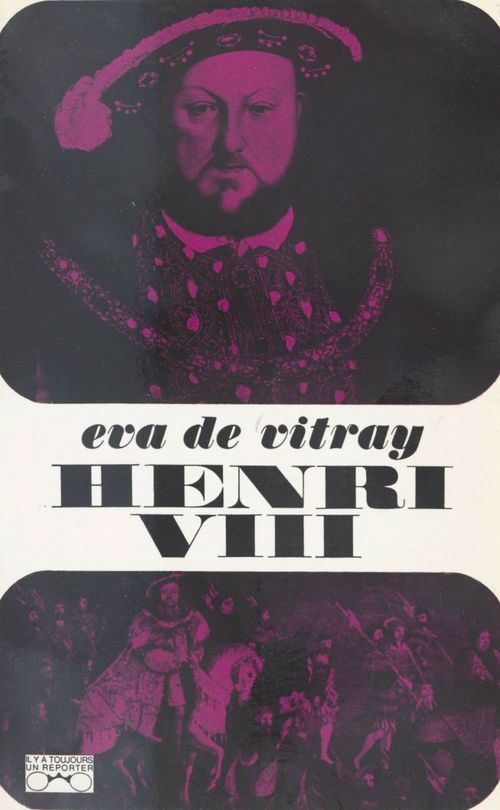 ebook cover of Henri VIII, by Eva De Vitray