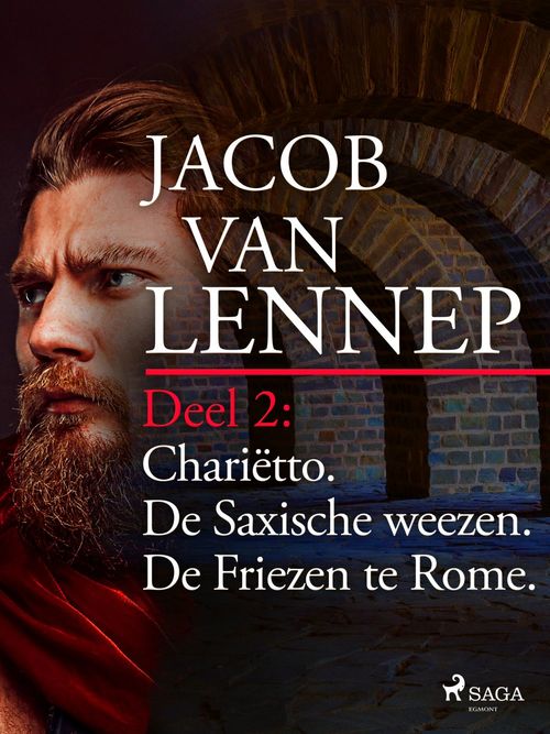 Couverture ebook de Onze voorouders in verschillende taferelen geschetst. Deel 2: Chariëtto. De Saxische weezen. De Friezen te Rome, de Jacob Van Lennep