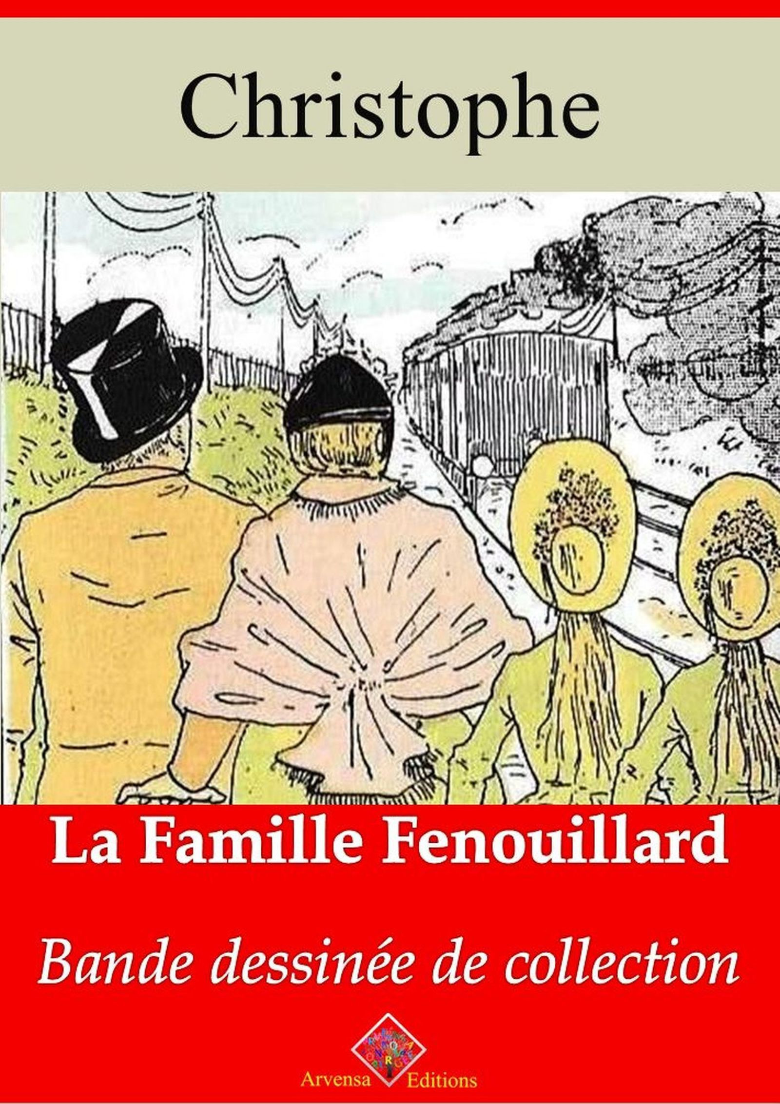Couverture ebook de La Famille Fenouillard - suivi d'annexes, de Christophe