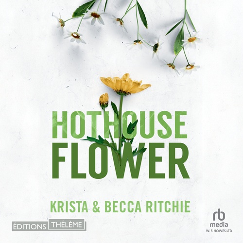 Couverture audiobook de Hothouse flower - Tome 5 - Addicted to you, de Becca Ritchie, Krista Ritchie