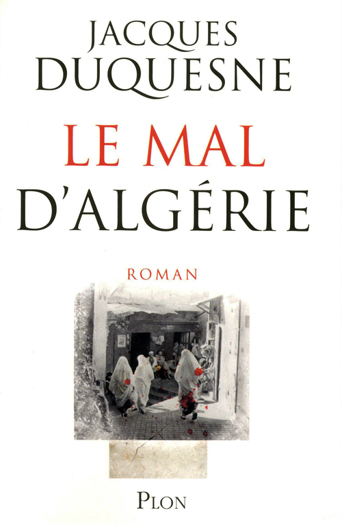Couverture ebook de Le mal d'Algérie, de Jacques Duquesne