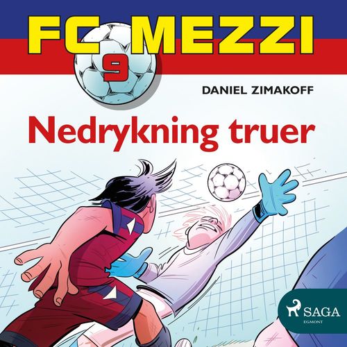 audiobook cover of FC Mezzi 9 - Nedrykning truer, by Daniel Zimakoff