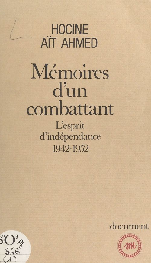 ebook cover of Mémoires d'un combattant : l'esprit d'indépendance (1942-1952), by Hocine Ait-Ahmed