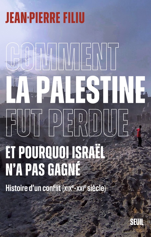 Couverture ebook de Comment la Palestine fut perdue, de Jean-Pierre Filiu