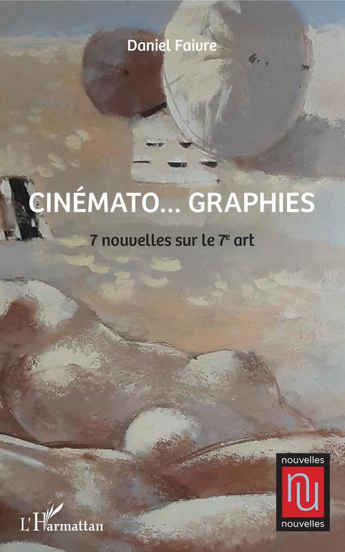Couverture ebook de CINÉMATO...GRAPHIES, de Daniel Faivre