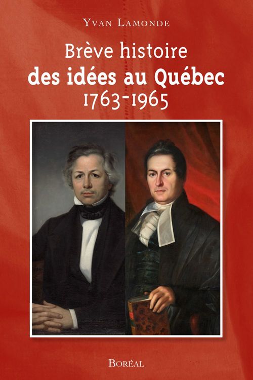 ebook cover of Brève histoire des idées au Québec, by Yvan Lamonde