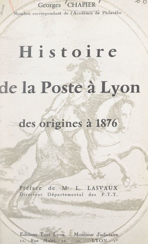Couverture ebook de Histoire de la poste à Lyon, des origines à 1876, de Georges Chapier