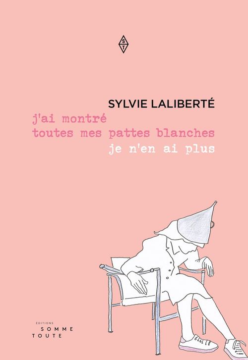 ebook cover of J'ai montré toutes mes pattes blanches, je n'en ai plus, by Sylvie Laliberte